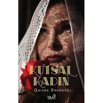 Kutsal Kadın - Qaisra Shahraz