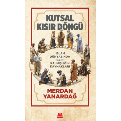 Kutsal Kısır Döngü Merdan Yanardağ