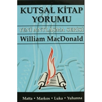 Kutsal Kitap Yorumu Yeni Antlaşma Serisi Cilt: 2 Ciltli William Macdonald