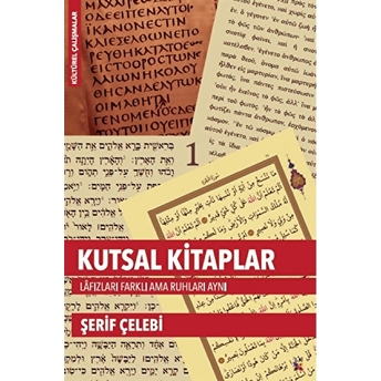 Kutsal Kitaplar Lafızları Farklı Ama Ruhları Aynı Şerif Çelebi