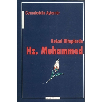 Kutsal Kitaplarda Hz. Muhammed Cemaleddin Aytemür