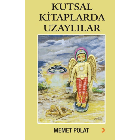 Kutsal Kitaplarda Uzaylılar Memet Polat