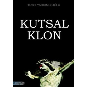 Kutsal Klon Hamza Yardımcıoğlu