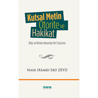 Kutsal Metin Otorite Ve Hakikat Nasr Hamid Ebu Zeyd