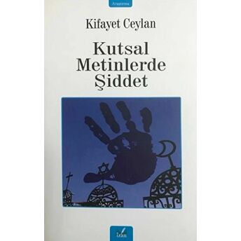 Kutsal Metinlerde Şiddet Kifayet Ceylan