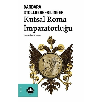 Kutsal Roma Imparatorluğu Barbara Stollberg-Rilinger