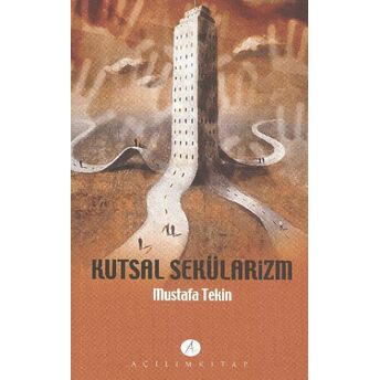 Kutsal Sekülarizm Mustafa Tekin