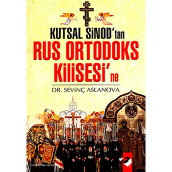 Kutsal Sinod'tan Rus Ortodoks Kilisesi'ne Sevinç Aslanova