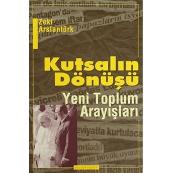 Kutsalın Dönüşü Zeki Aslantürk