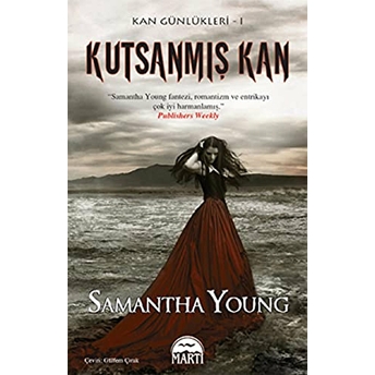 Kutsanmış Kan - Kan Günlükleri Serisi 1 Samantha Young