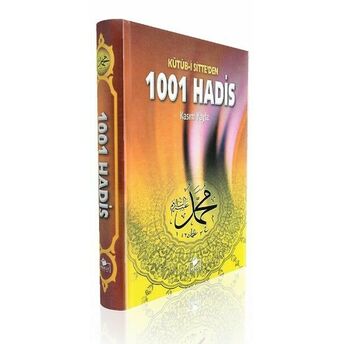 Kütüb-I Sitte’den 1001 Hadis (Ciltli) 2. Hamur Kasım Yayla