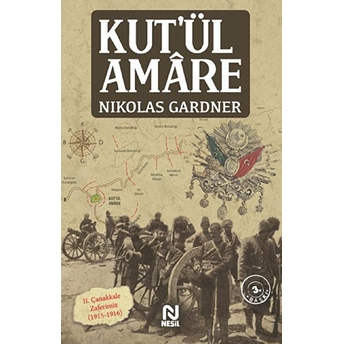 Kutül Amare - Mezopotamyada Bir Savaş Nikolas Gardner