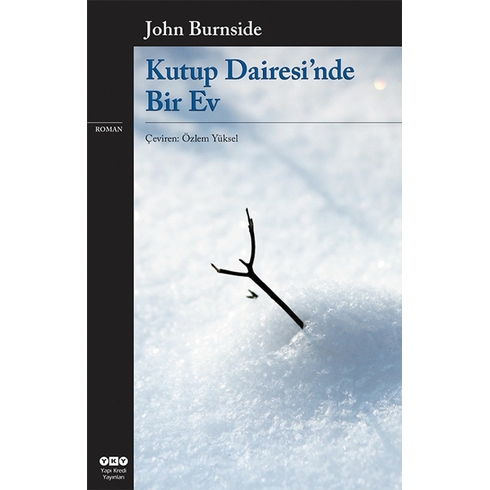 Kutup Dairesi'nde Bir Ev-John Burnside