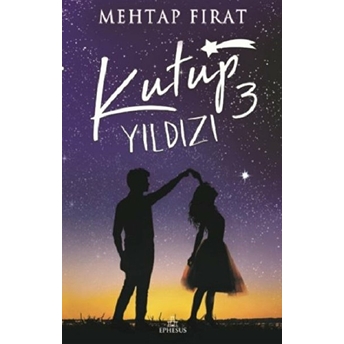 Kutup Yıldızı - 3 (Ciltli) Mehtap Fırat