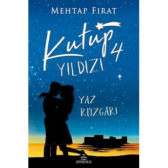 Kutup Yıldızı - 4 Yaz Rüzgarı Mehtap Fırat