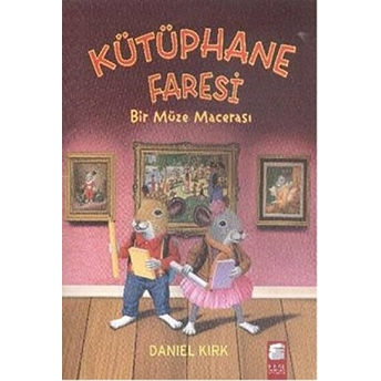 Kütüphane Faresi - Bir Müze Macerası Daniel Kirk