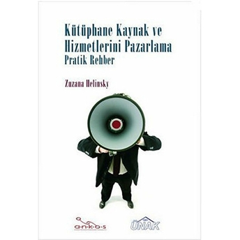 Kütüphane Kaynak Ve Hizmetlerini Pazarlama Zuzana Helinsky