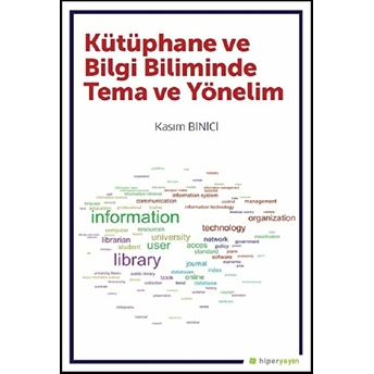 Kütüphane Ve Bilgi Biliminde Tema Ve Yönelim Kasım Binici