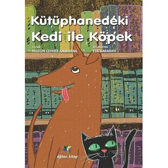 Kütüphanedeki Kedi Ile Köpek Nilgün Cevher Kalburan