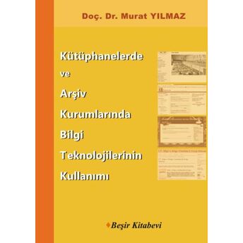 Kütüphanelerde Ve Arşiv Kurumlarında Bilgi Teknolojilerinin Kullanımı Murat Yılmaz