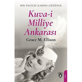 Kuva-I Milliye Ankarası Grace M. Ellison