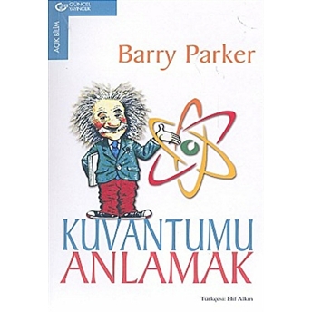 Kuvantumu Anlamak Barry Parker