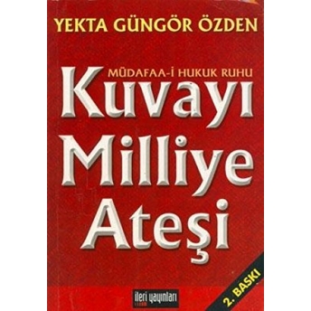 Kuvayı Milliye Ateşi Yekta Güngör Özden