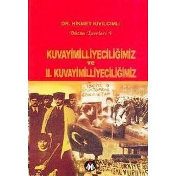 Kuvayimilliyeciliğimiz Ve 2. Kuvayimilliyeciliğimiz Hikmet Kıvılcımlı