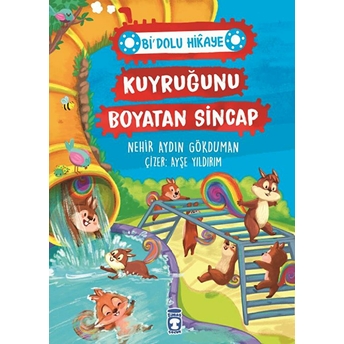 Kuyruğunu Boyatan Sincap - Bi' Dolu Hikaye Nehir Aydın Gökduman