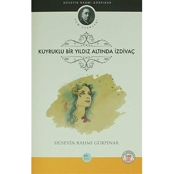 Kuyruklu Bir Yıldız Altında Izdivaç Hüseyin Rahmi Gürpınar