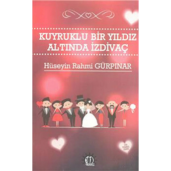 Kuyruklu Bir Yıldız Altında Izdivaç Hüseyin Rahmi Gürpınar