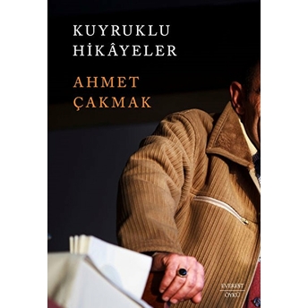 Kuyruklu  Hikâyeler - Ahmet Çakmak