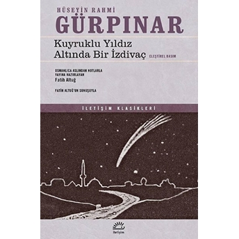 Kuyruklu Yıldız Altında Bir Izdivaç Eleştirel Basım - Hüseyin Rahmi Gürpınar