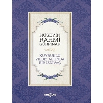 Kuyruklu Yıldız Altında Bir Izdivaç Hüseyin Rahmi Gürpınar