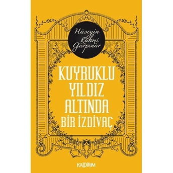 Kuyruklu Yıldız Altında Bir Izdivaç Hüseyin Rahmi Gürpınar