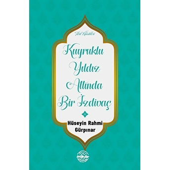 Kuyruklu Yıldız Altında Bir Izdivaç Hüseyin Rahmi Gürpınar