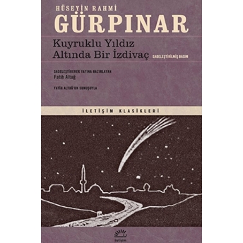 Kuyruklu Yıldız Altında Bir Izdivaç - Sadeleştirilmiş Basım Hüseyin Rahmi Gürpınar