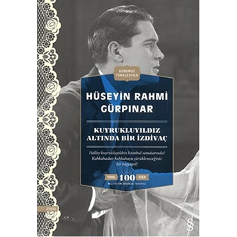 Kuyrukluyıldız Altında Bir Izdivaç : Günümüz Türkçesiyle Hüseyin Rahmi Gürpınar