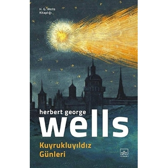 Kuyrukluyıldız Günleri Herbert George Wells