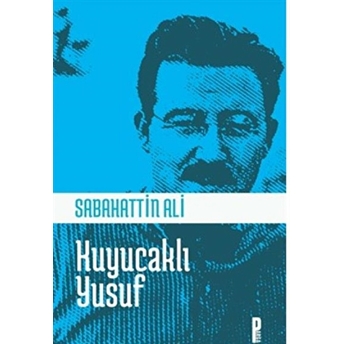 Kuyucaklı Yusuf Sabahattin Ali