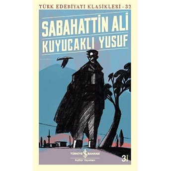 Kuyucaklı Yusuf - Türk Edebiyatı Klasikleri Sabahattin Ali