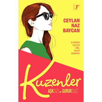 Kuzenler: Aşk(Sız) Ve Gurur(Suz)-Ceylan Naz Baycan