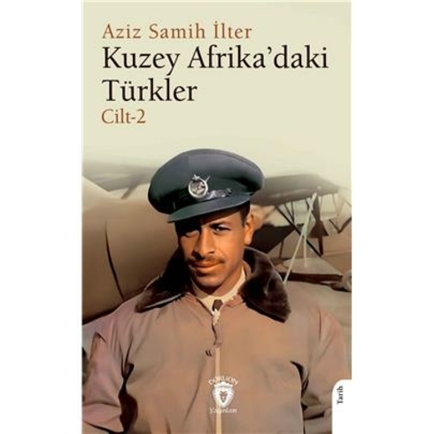 Kuzey Afrika’daki Türkler Aziz Samih Ilter