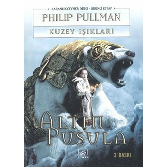 Kuzey Işıkları Altın Pusula Dizisi 1. Kitap Philip Pullman