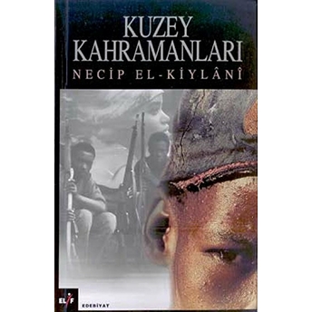 Kuzey Kahramanları Necip El-Kiylani