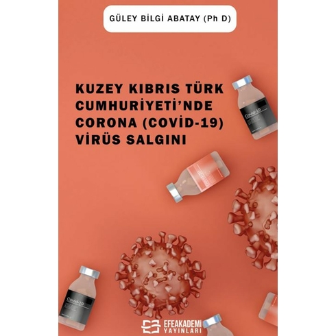 Kuzey Kıbrıs Türk Cumhuriyeti'Nde Corona (Covid-19) Virüs Salgını Güley Bilgi Abatay