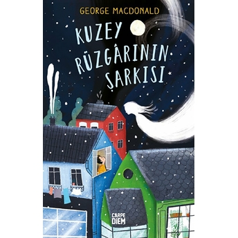 Kuzey Rüzgârının Şarkısı George Macdonald