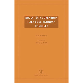 Kuzey Türk Boylarının Halk Edebiyatından Örnekler W. Radloff