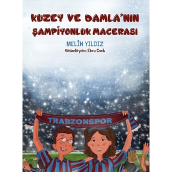 Kuzey Ve Damla'nın Şampiyonluk Macerası