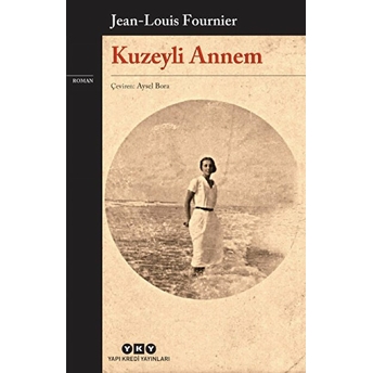 Kuzeyli Annem Jean-Louis Fournier